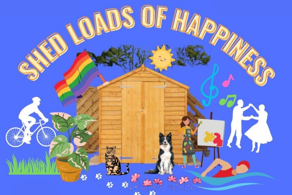 Shed Loads of Happiness